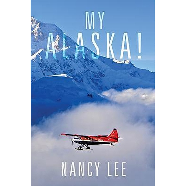 My Alaska!, Nancy Lee