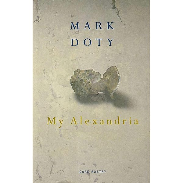 My Alexandria, Mark Doty