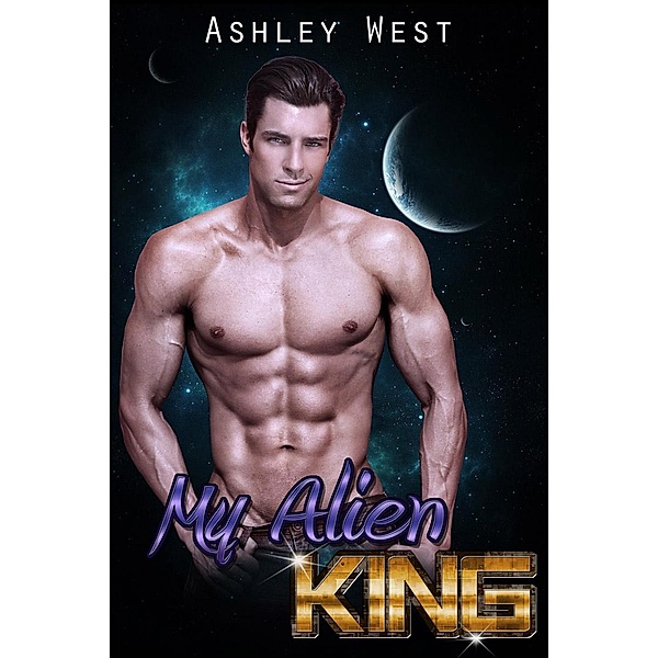 My Alien King, Ashley West