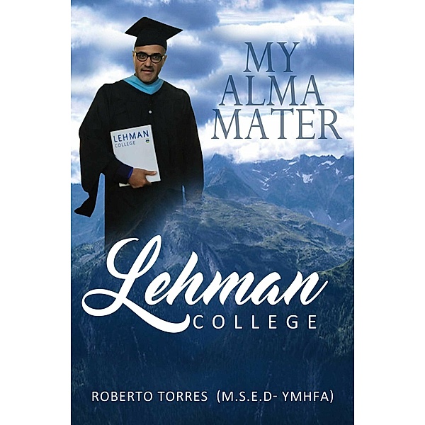 My Alma Mater Lehman College, Roberto Torres