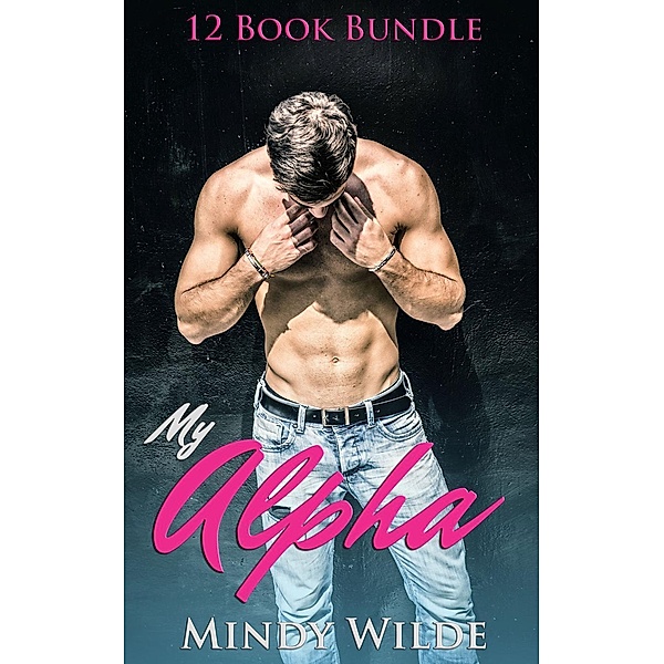 My Alpha (12 Book Bundle), Mindy Wilde