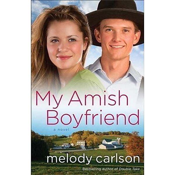 My Amish Boyfriend, Melody Carlson