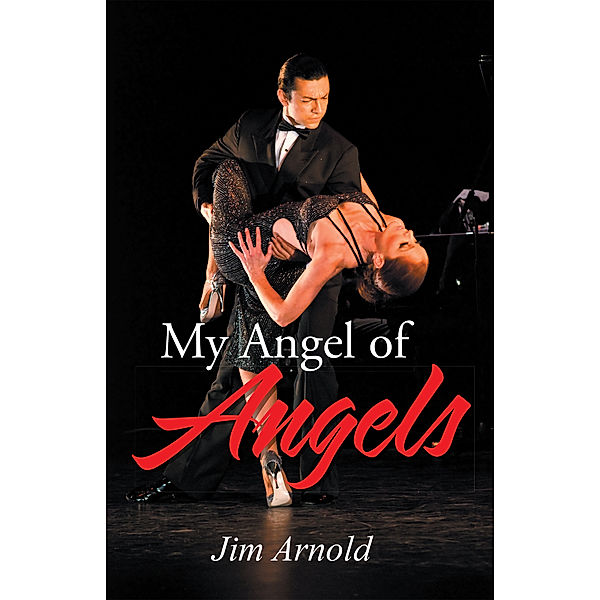My Angel of Angels, Jim Arnold