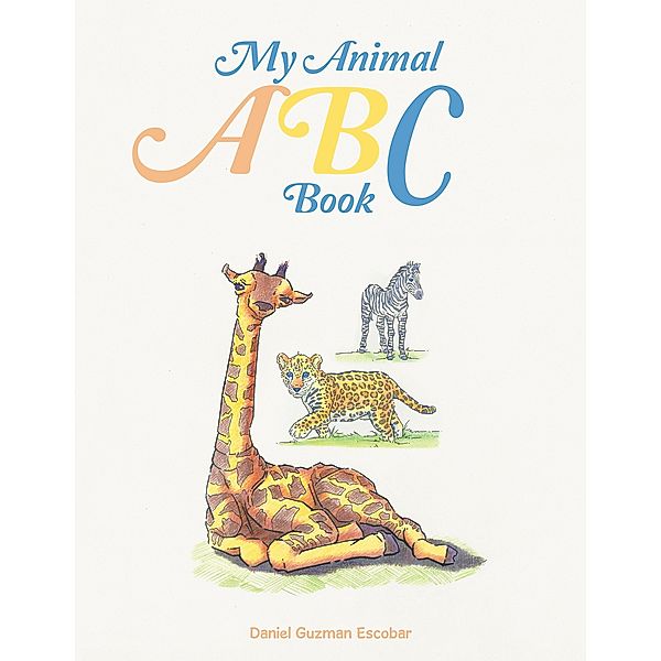 My Animal Abc Book, Daniel Guzman Escobar