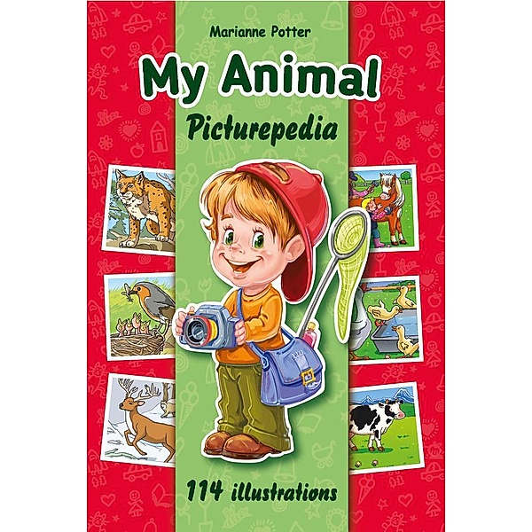 My Animal Picturepedia (My First Encyclopedia, #1), Marianne Potter