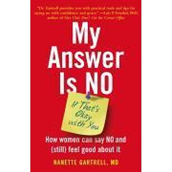 My Answer is No . . . If That's Okay with You, Nanette Gartrell