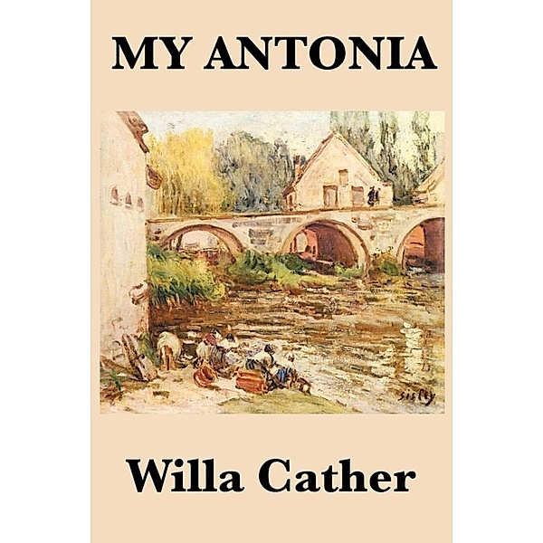 My Antonia, Willa Cather