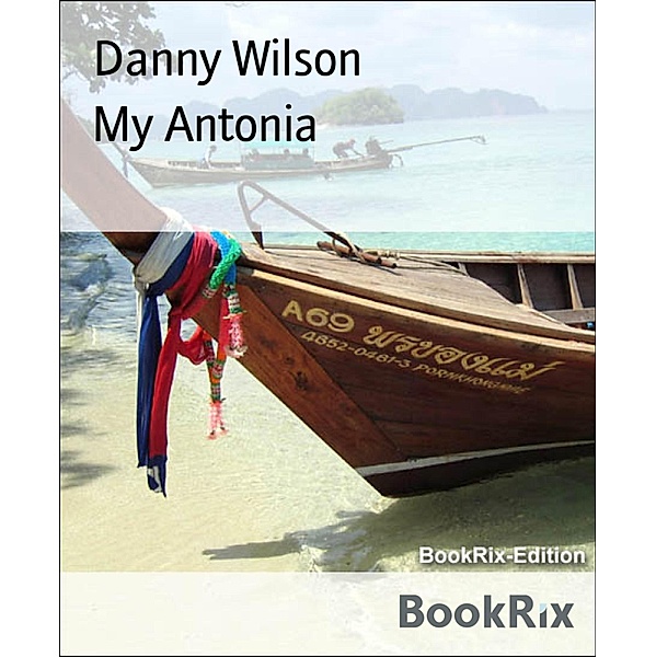 My Antonia, Danny Wilson