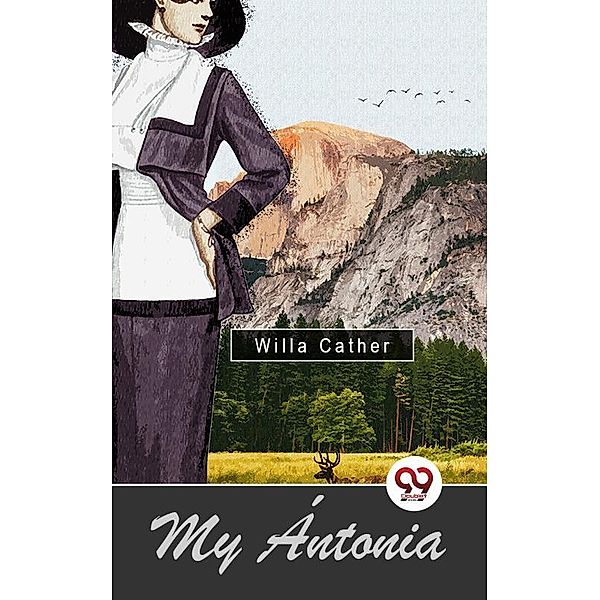 My Ántonia, Willa Cather