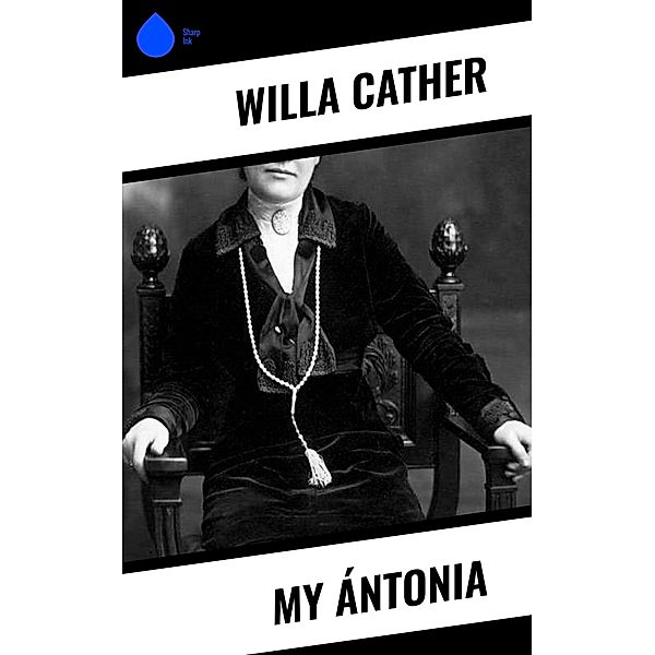 My Ántonia, Willa Cather