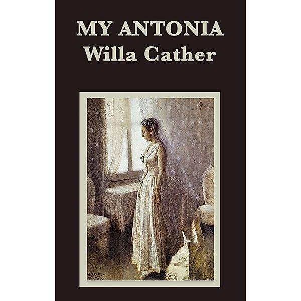 My Antonia / SMK Books, Willa Cather