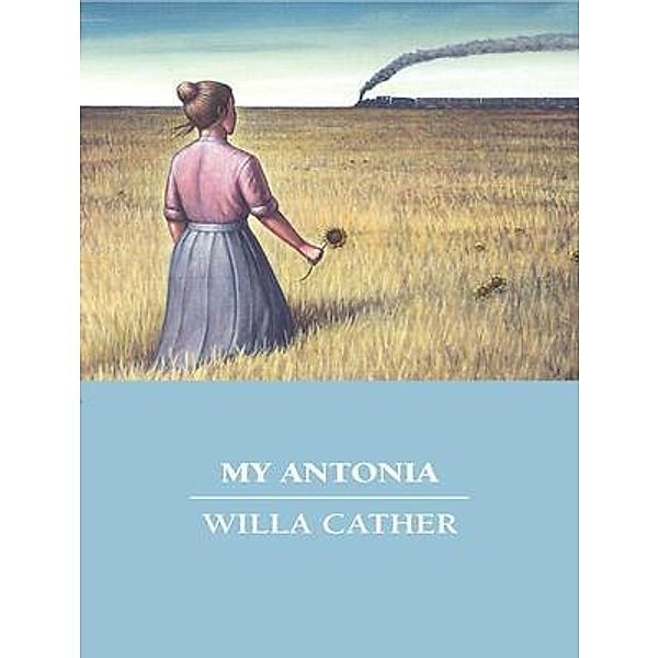 My Ántonia / Vintage Books, Willa Cather