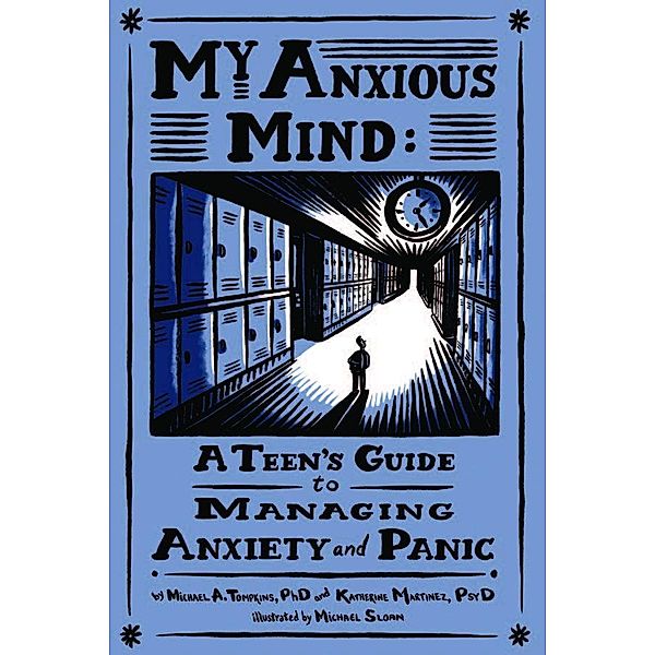 My Anxious Mind, Michael Anthony Tompkins, Katherine A. Martinez