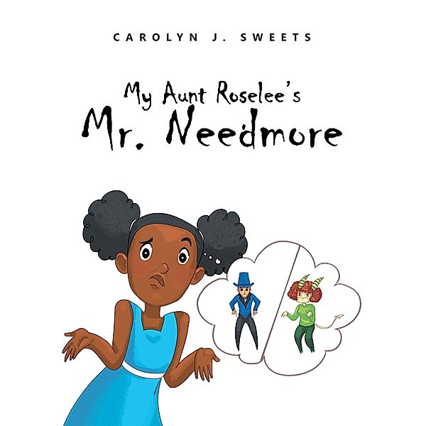 My Aunt Roselee's Mr. Needmore, Carolyn J. Sweets