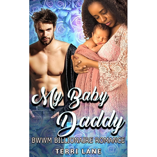 My Baby Daddy : BWWM Billionaire Romance, Terri Lane