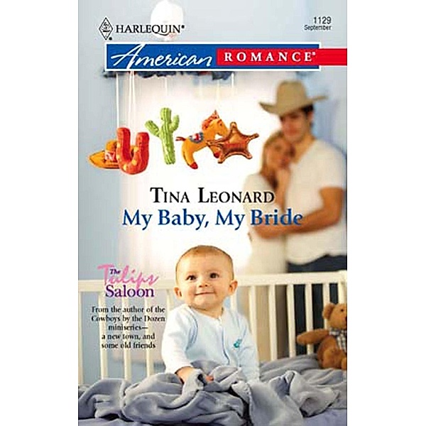 My Baby, My Bride (Mills & Boon American Romance) / Mills & Boon American Romance, Tina Leonard