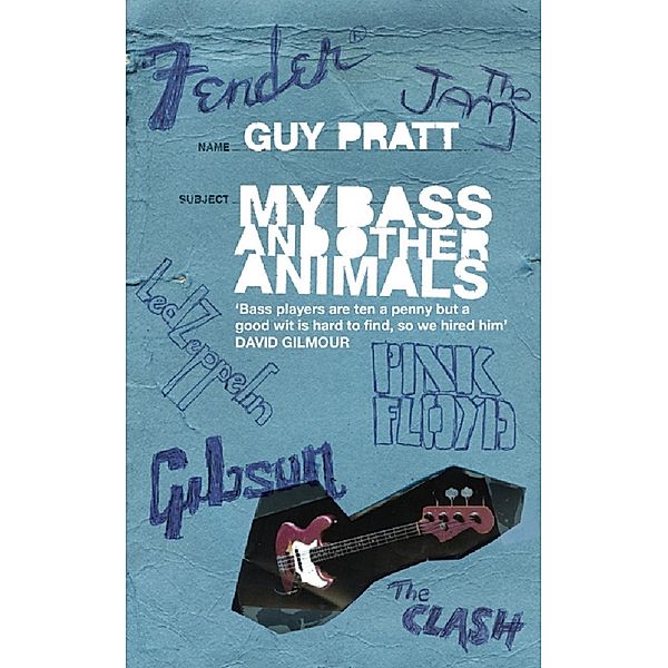 My Bass and Other Animals, Guy Pratt