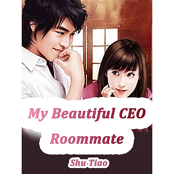 My Beautiful CEO Roommate, Shu Tiao