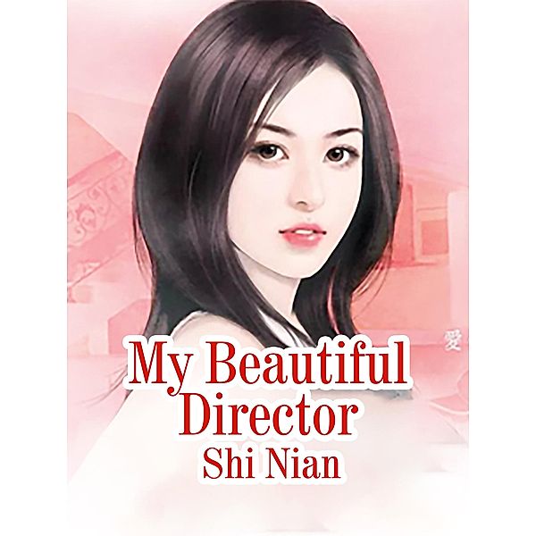 My Beautiful Director, Shi Nian