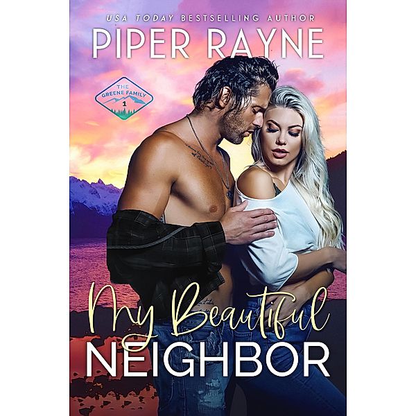 My Beautiful Neighbor (The Greene Family, #1) / The Greene Family, Piper Rayne