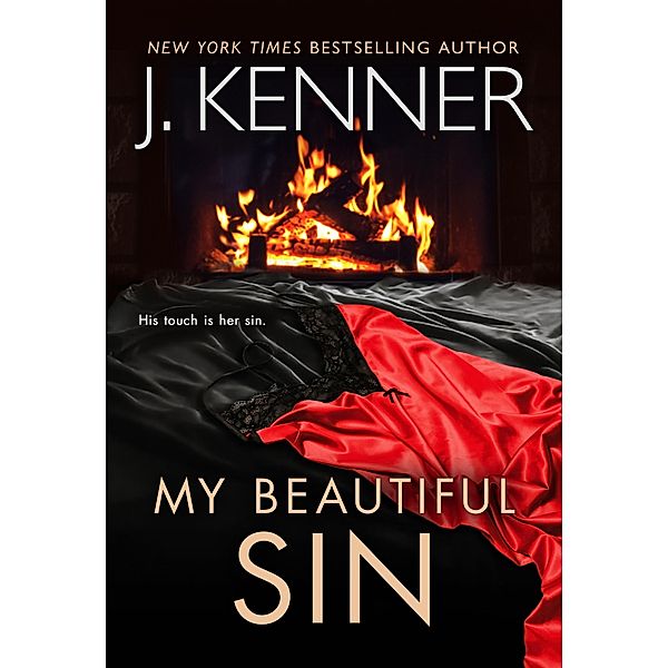 My Beautiful Sin (Fallen Saint Series, #2) / Fallen Saint Series, J. Kenner