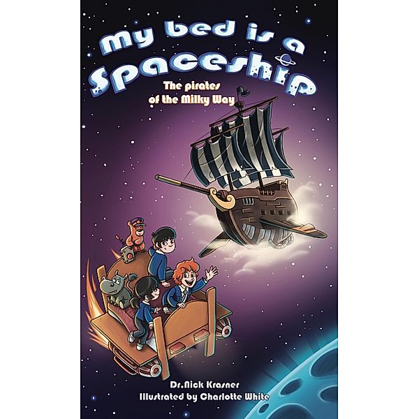 My Bed Is a Spaceship / New Generation Publishing, Nick Krasner