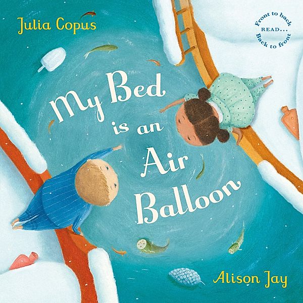 My Bed is an Air Balloon, Julia Copus