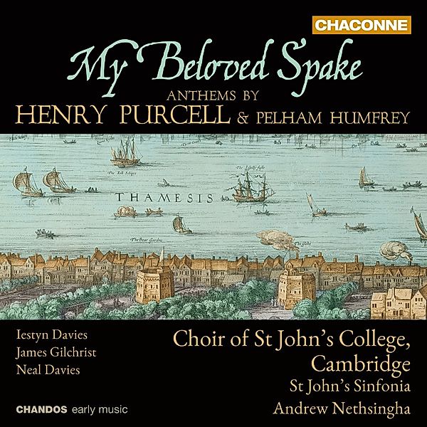 My Beloved Spake-Anthems Von Purcell & Humfrey, Nethsingha, Gilchrist, Choir Of St.john's College