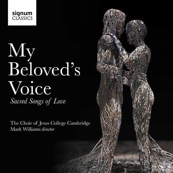 My Beloved'S Voice-Sacred Songs Of Love, Williams, Choir of Jesus College Cambridge