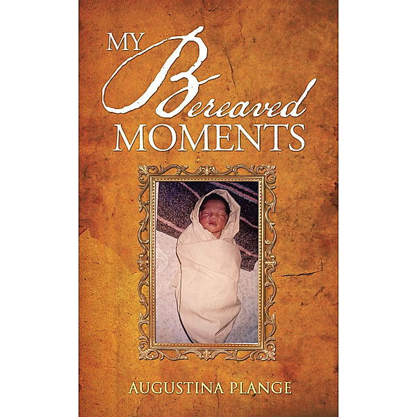 My Bereaved Moments, Augustina Plange