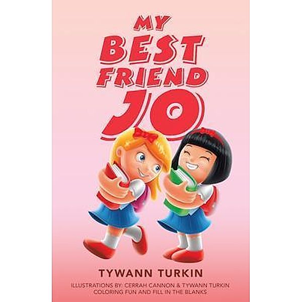 My Best Friend Jo / Book Vine Press, Tywann Turkin