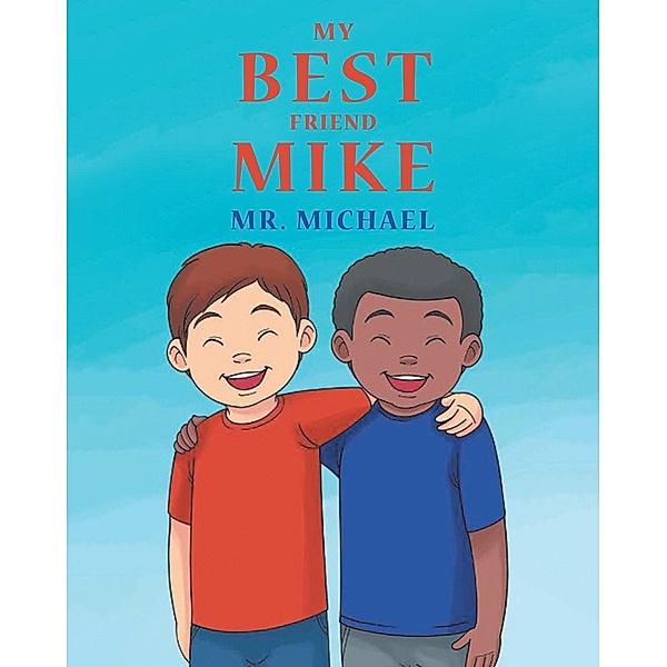 My Best Friend Mike, Michael