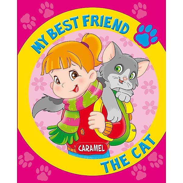My Best Friend, the Cat / My Best Friend Bd.1, My best friend, Monica Pierrazzi Mitri