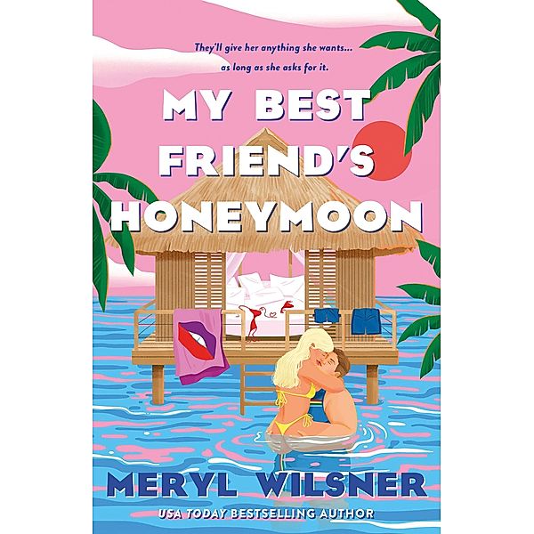 My Best Friend's Honeymoon, Meryl Wilsner