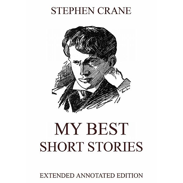 My Best Short Stories, Stephen Crane