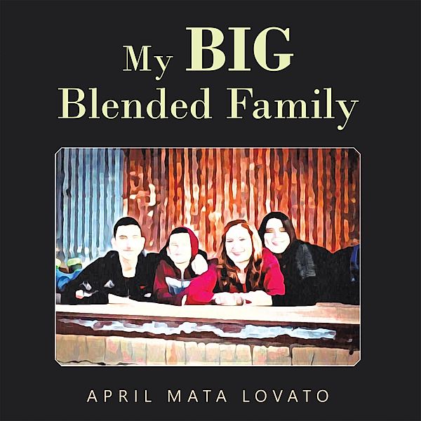 My Big Blended Family, April Mata Lovato
