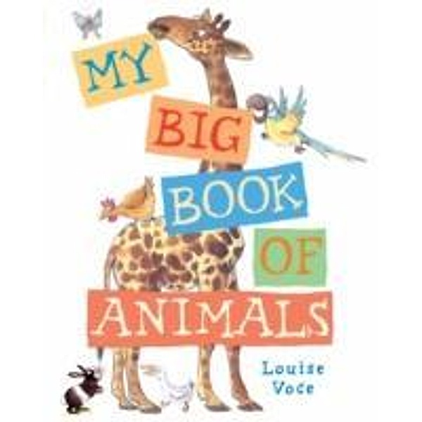 My Big Book of Animals, LOUISE VOCE