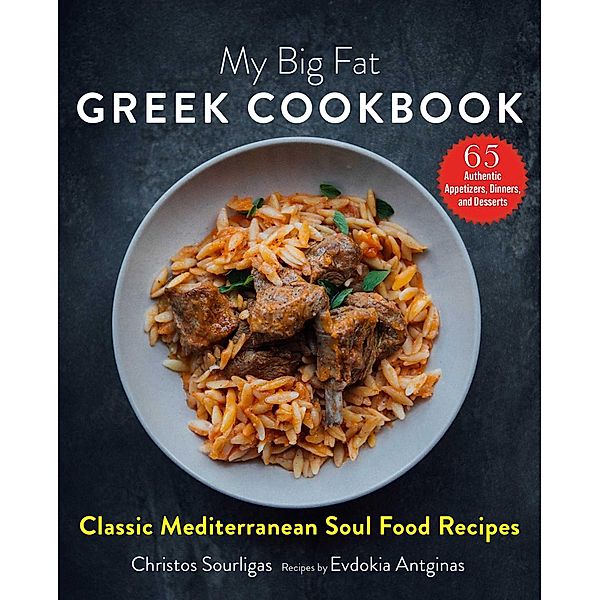 My Big Fat Greek Cookbook, Christos Sourligas, Evdokia Antginas
