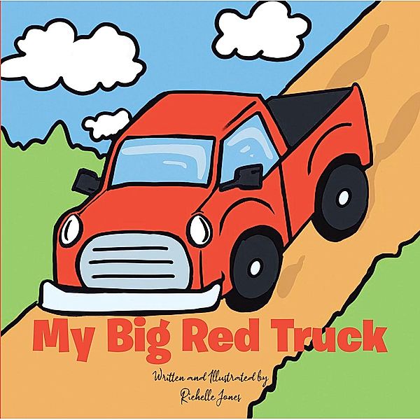 My Big Red Truck, Richelle Jones