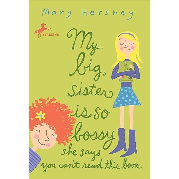 My Big Sister Is So Bossy She Says You Can't Read This Book, Mary Hershey