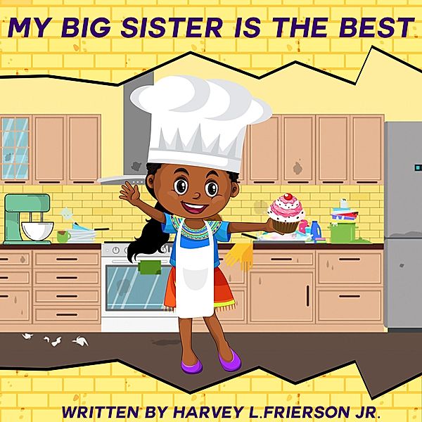 My Big Sister is the Best, Harvey L. Frierson