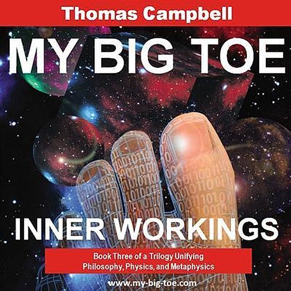 My Big TOE - Inner Workings H / My Big TOE Bd.3, Thomas Campbell