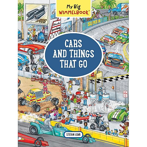 My Big Wimmelbook® - Cars and Things That Go: A Look-and-Find Book (Kids Tell the Story) (My Big Wimmelbooks) / My Big Wimmelbooks Bd.0, Stefan Lohr