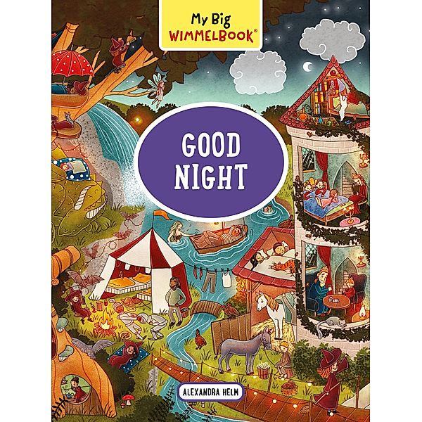 My Big Wimmelbook® - Good Night: A Look-and-Find Book (Kids Tell the Story) (My Big Wimmelbooks) / My Big Wimmelbooks Bd.0, Alexandra Helm