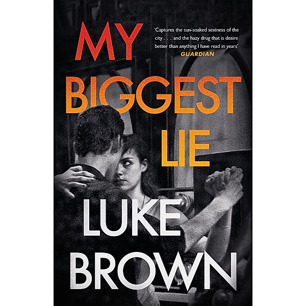 My Biggest Lie / Canongate Books, Luke Brown