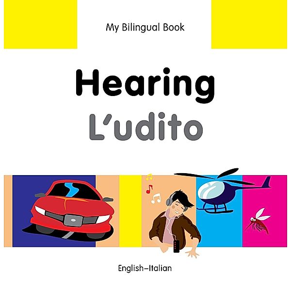 My Bilingual Book-Hearing (English-Italian), Milet Publishing