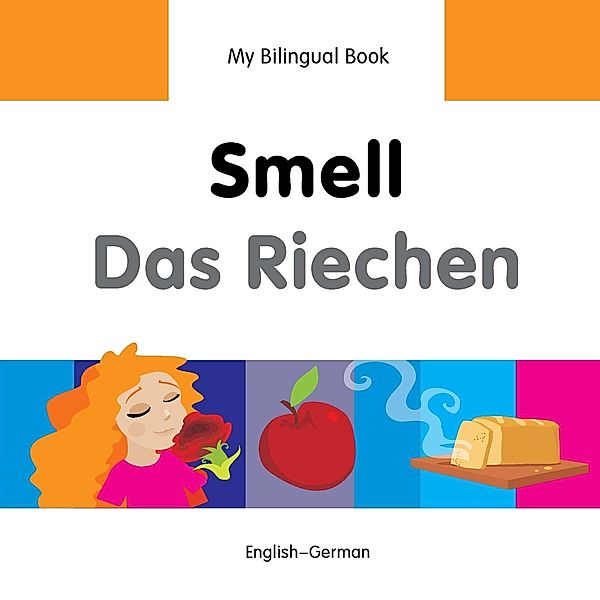 My Bilingual Book-Smell (English-German), Milet Publishing