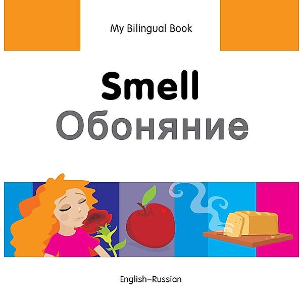 My Bilingual Book-Smell (English-Russian), Milet Publishing