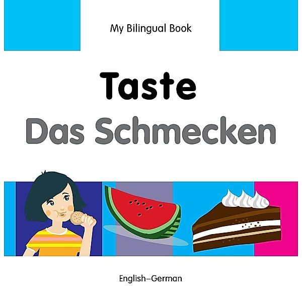 My Bilingual Book-Taste (English-German), Milet Publishing