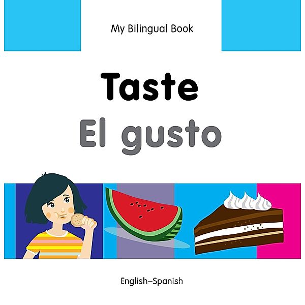 My Bilingual Book-Taste (English-Spanish), Milet Publishing